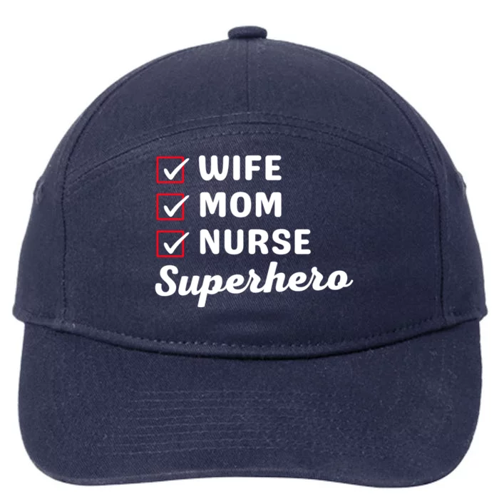 Wife Mom Nurse Superhero MotherS Day Cool Gift 7-Panel Snapback Hat