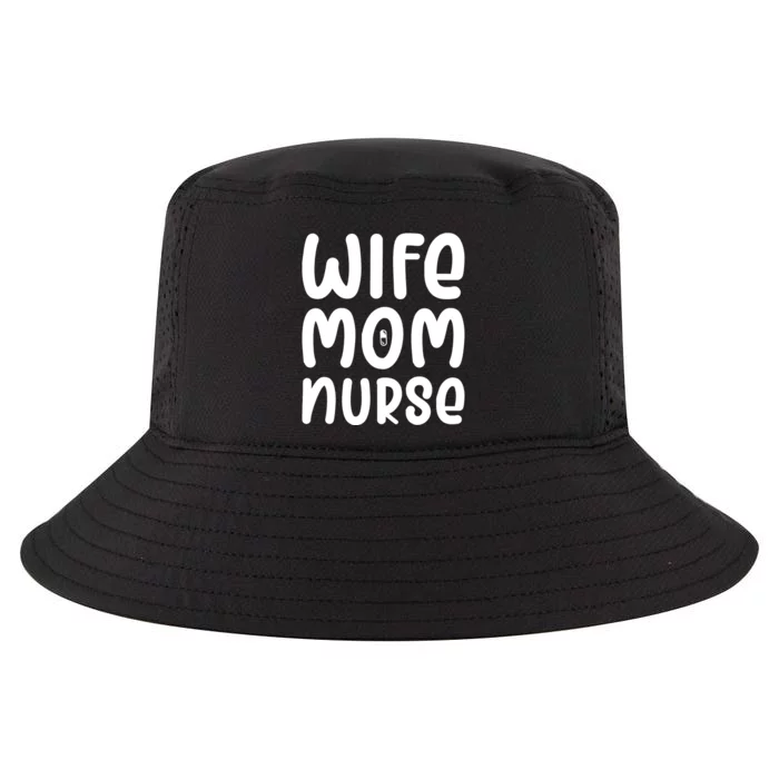 Wife Mom Nurse Quotes Funny Cool Comfort Performance Bucket Hat