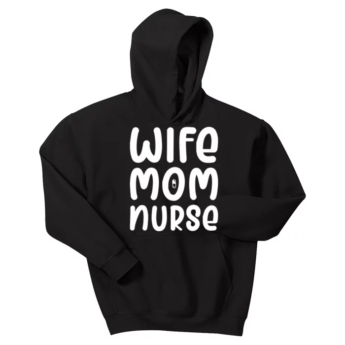 Wife Mom Nurse Quotes Funny Kids Hoodie