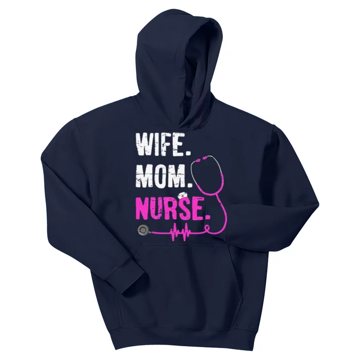 Wife Mom Nurse RN LPN Funny Nurses Nursing Mother Day Kids Hoodie