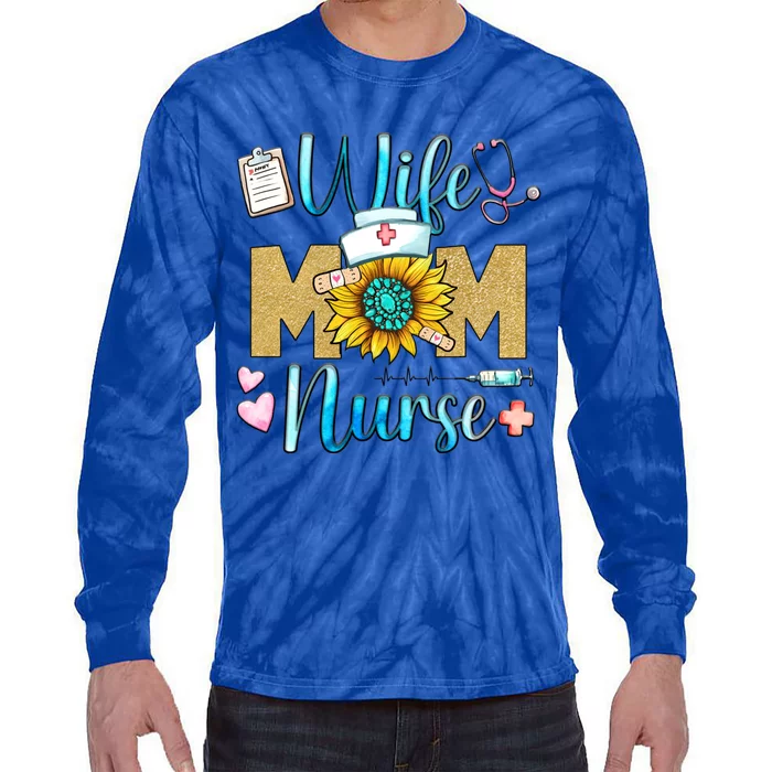 Wife Mom Nurse Graphic Mothers Day Mama New Mom Nurse Gift Tie-Dye Long Sleeve Shirt