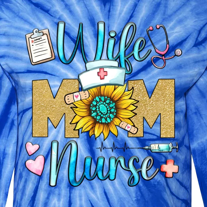 Wife Mom Nurse Graphic Mothers Day Mama New Mom Nurse Gift Tie-Dye Long Sleeve Shirt