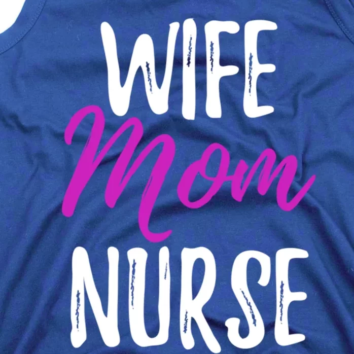 Wife Mom Nurse Meaningful Gift For Nurse Mother Tank Top