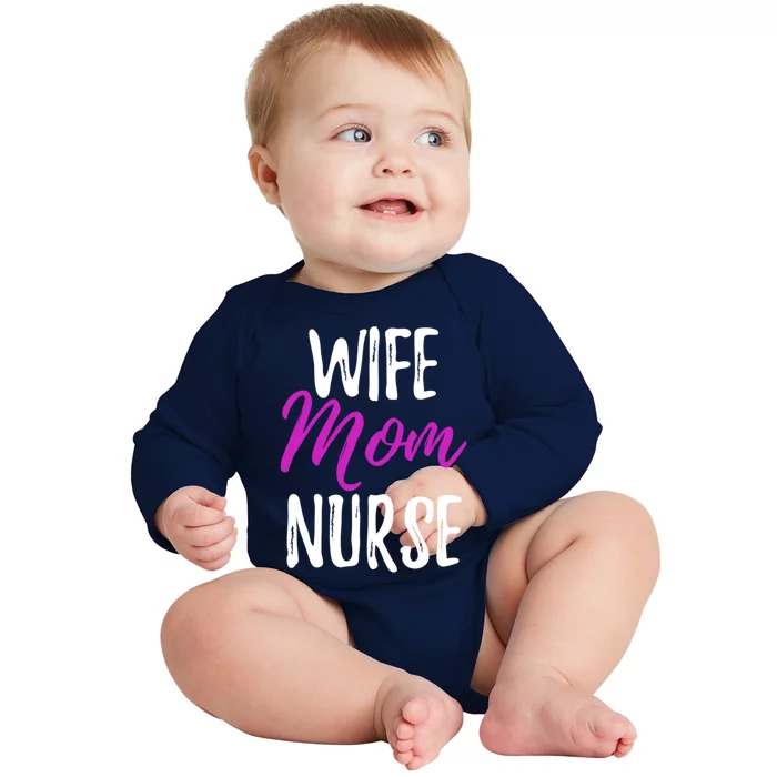 Wife Mom Nurse Meaningful Gift For Nurse Mother Baby Long Sleeve Bodysuit