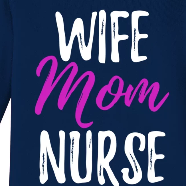 Wife Mom Nurse Meaningful Gift For Nurse Mother Baby Long Sleeve Bodysuit