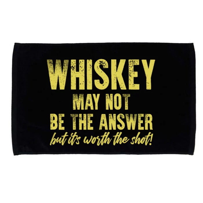 Whiskey May Not Be The Answer But ItS Worth The Shot Cool Gift Microfiber Hand Towel