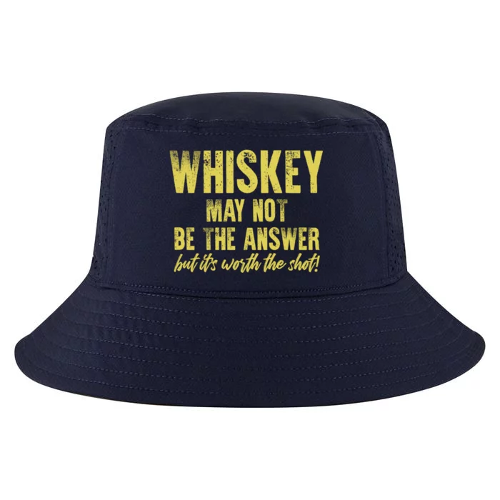 Whiskey May Not Be The Answer But ItS Worth The Shot Cool Gift Cool Comfort Performance Bucket Hat