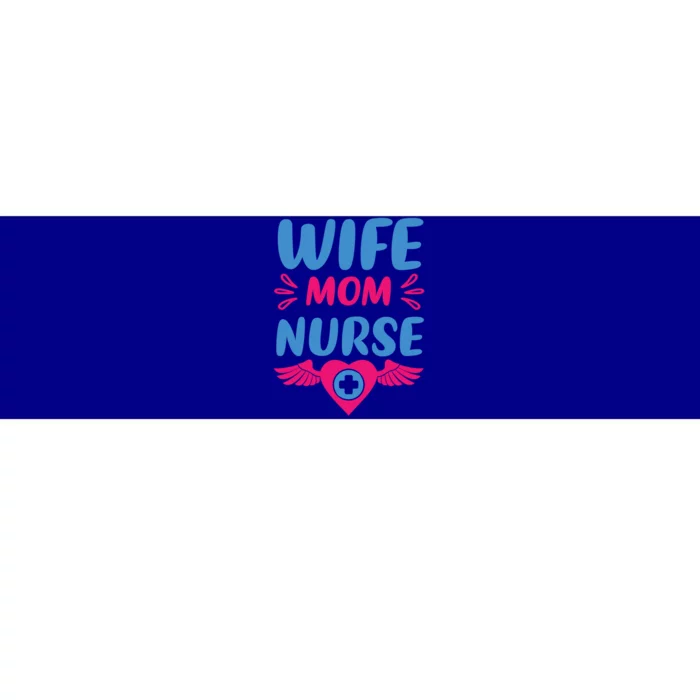 Wife Mom Nurse Nurses Rn Nurse Gift Bumper Sticker