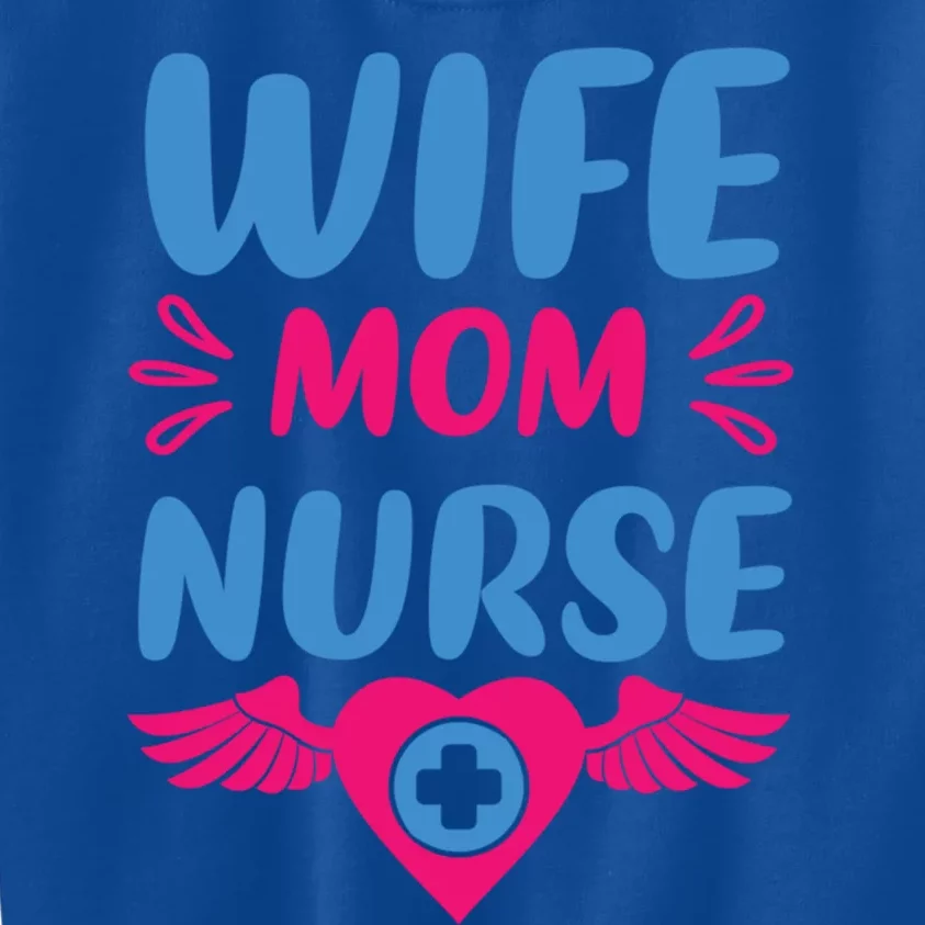 Wife Mom Nurse Nurses Rn Nurse Gift Kids Sweatshirt