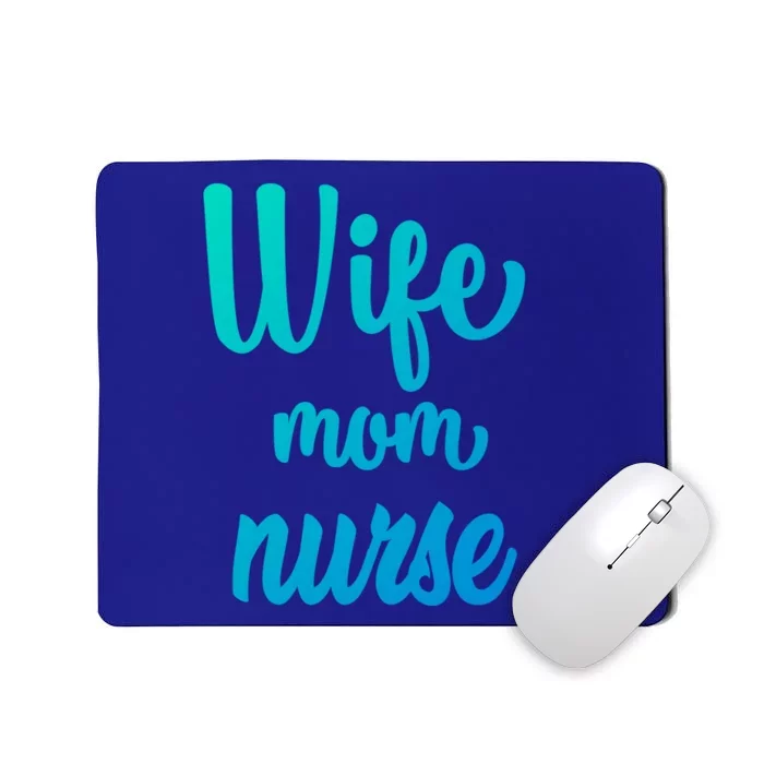 Wife Mom Nurse Gift Mousepad