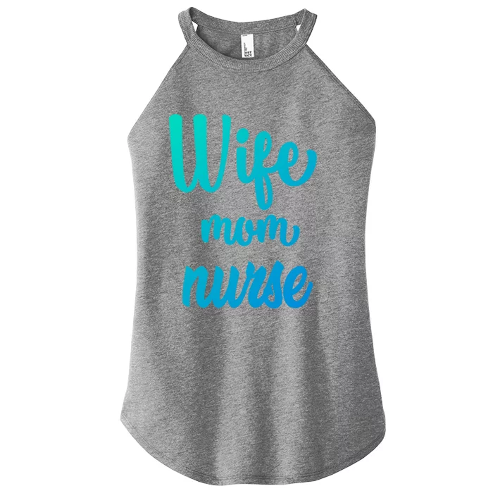 Wife Mom Nurse Gift Women’s Perfect Tri Rocker Tank