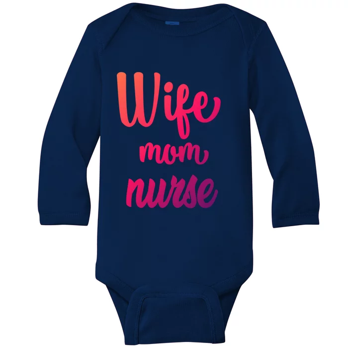 Wife Mom Nurse Gift Baby Long Sleeve Bodysuit