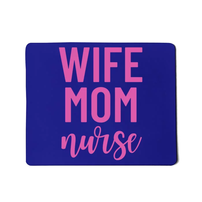 Wife Mom Nurse Cool Gift Mousepad