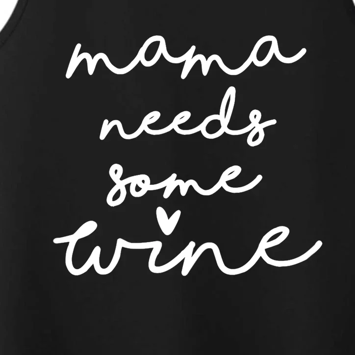 Womens Mama Needs Some Wine Drinking Tired Mom Saying Funny Performance Tank