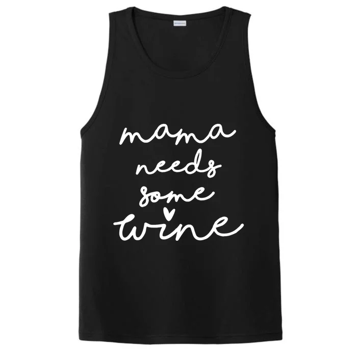 Womens Mama Needs Some Wine Drinking Tired Mom Saying Funny Performance Tank