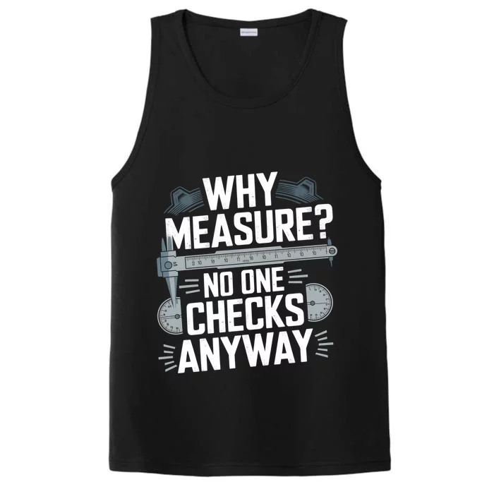 Why Measure No One Checks Anyway Cnc Operator Gift Performance Tank