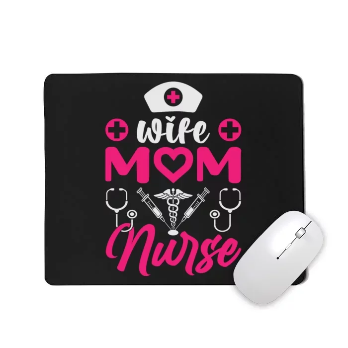 Wife Mom Nurse Funny T Mousepad