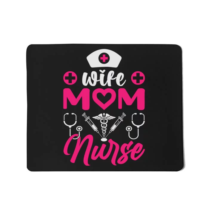 Wife Mom Nurse Funny T Mousepad