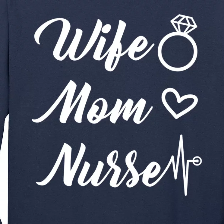 Wife Mom Nurse Cute Gift Tall Long Sleeve T-Shirt