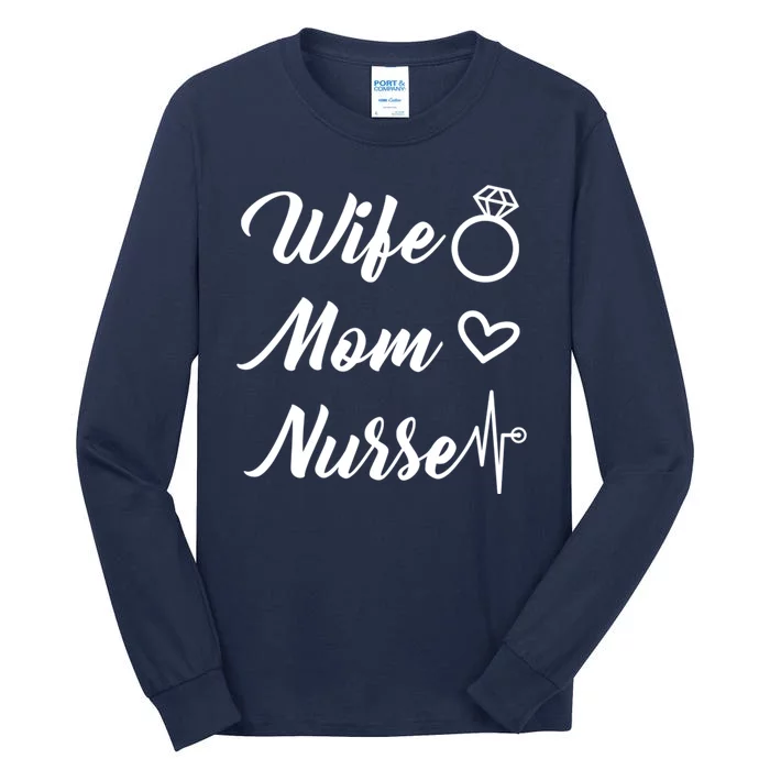 Wife Mom Nurse Cute Gift Tall Long Sleeve T-Shirt