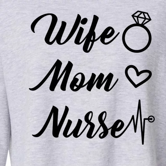 Wife Mom Nurse Cute Gift Cropped Pullover Crew