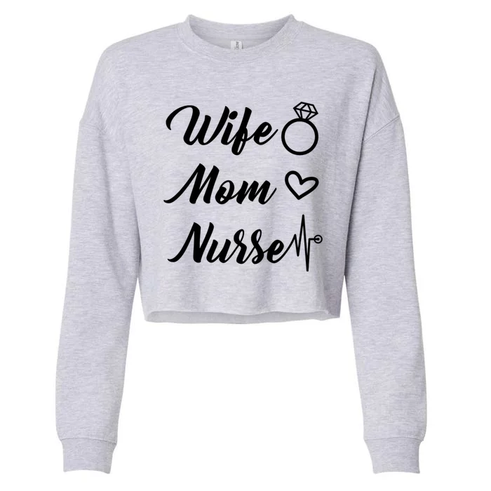 Wife Mom Nurse Cute Gift Cropped Pullover Crew