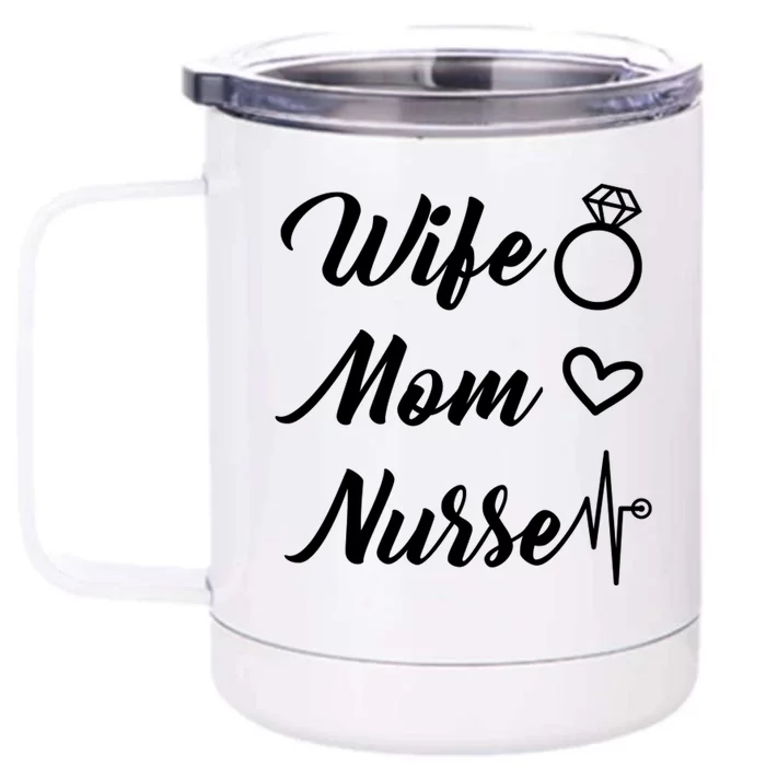 Wife Mom Nurse Cute Gift Front & Back 12oz Stainless Steel Tumbler Cup