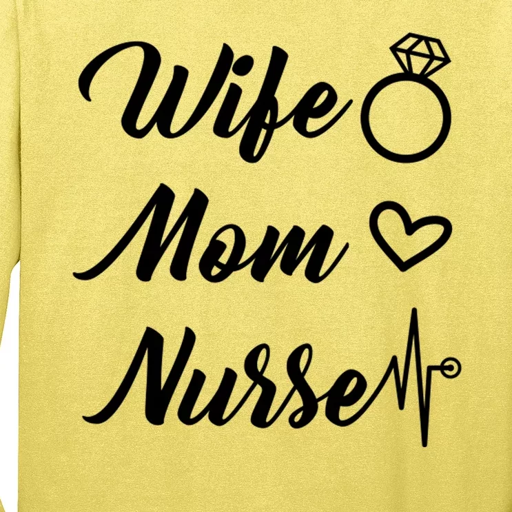 Wife Mom Nurse Cute Gift Long Sleeve Shirt