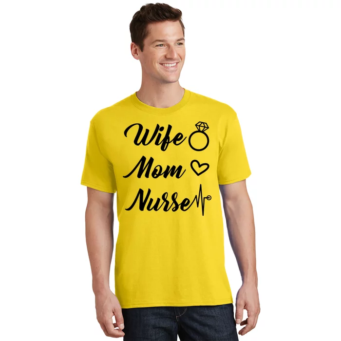 Wife Mom Nurse Cute Gift T-Shirt