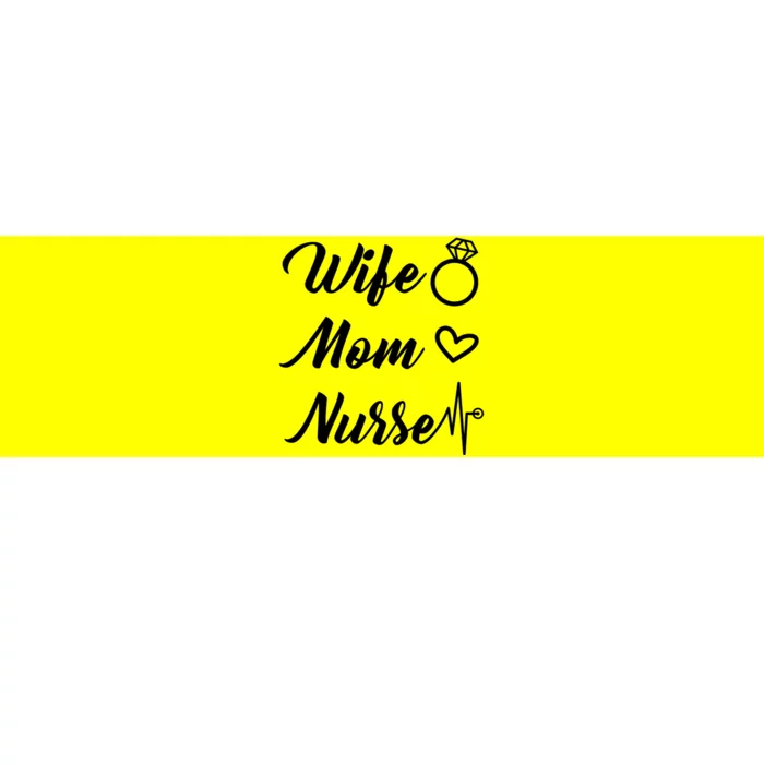 Wife Mom Nurse Cute Gift Bumper Sticker