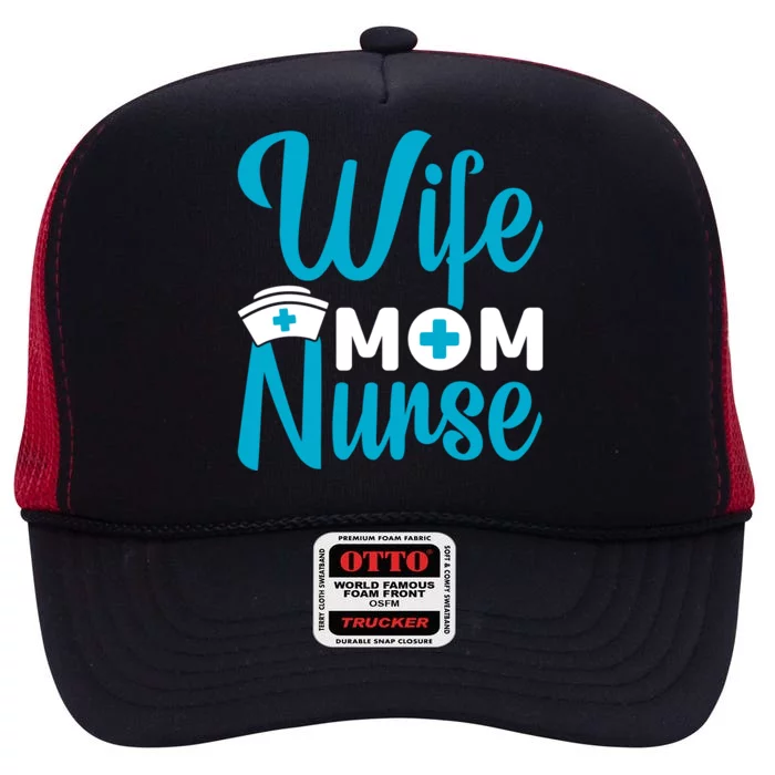 Wife Mom Nurse High Crown Mesh Trucker Hat