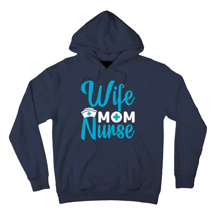 Wife Mom Nurse Hoodie