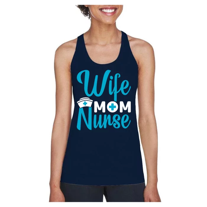 Wife Mom Nurse Women's Racerback Tank