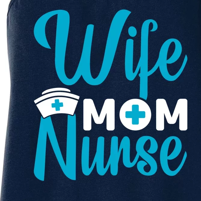 Wife Mom Nurse Women's Racerback Tank