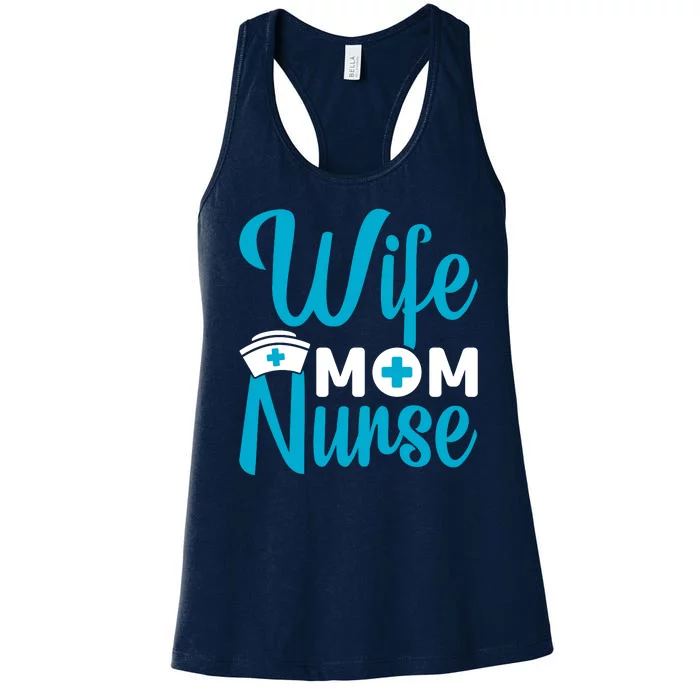 Wife Mom Nurse Women's Racerback Tank