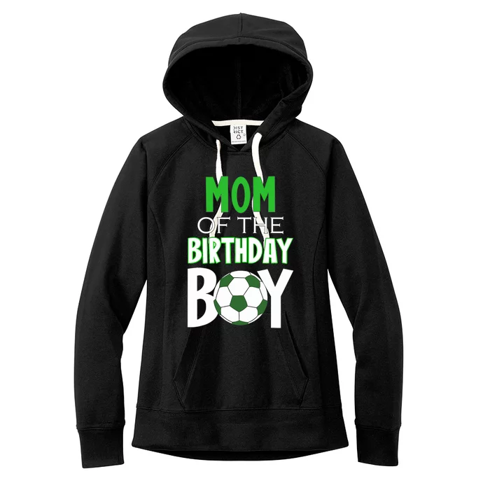 Wo Mom Of The Birthday Boy Soccer Mom Women's Fleece Hoodie