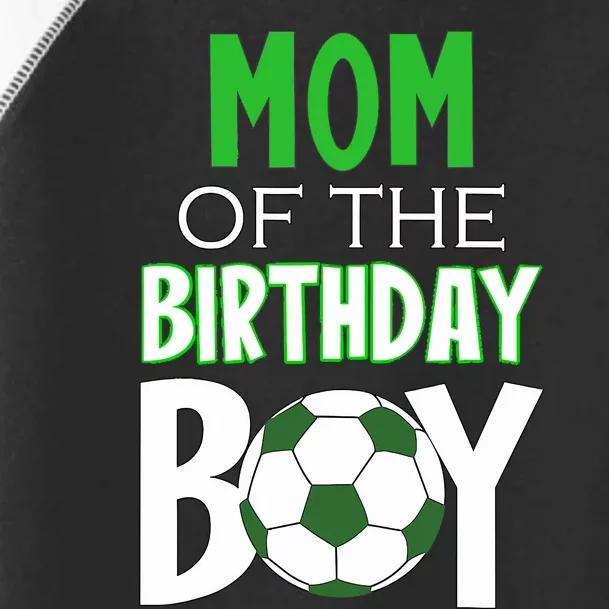 Wo Mom Of The Birthday Boy Soccer Mom Toddler Fine Jersey T-Shirt