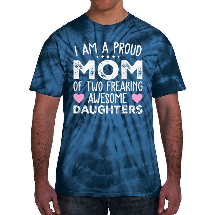 Women Mom Of 2 Girl Two Daughters Mothers Day Tie-Dye T-Shirt