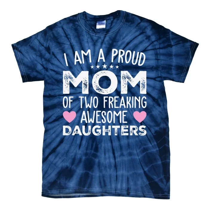 Women Mom Of 2 Girl Two Daughters Mothers Day Tie-Dye T-Shirt