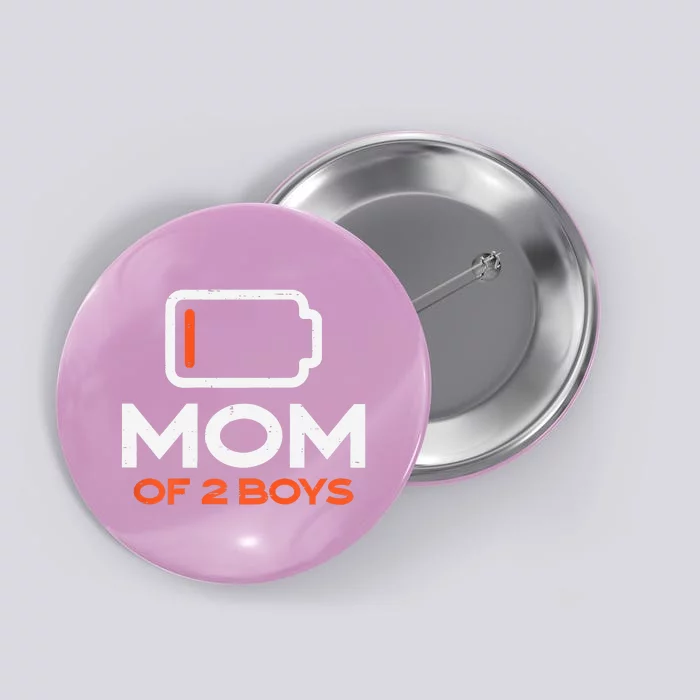 Womens Mom Of 2 Low Battery Funny Mothers Day Mama Mommy Women Button