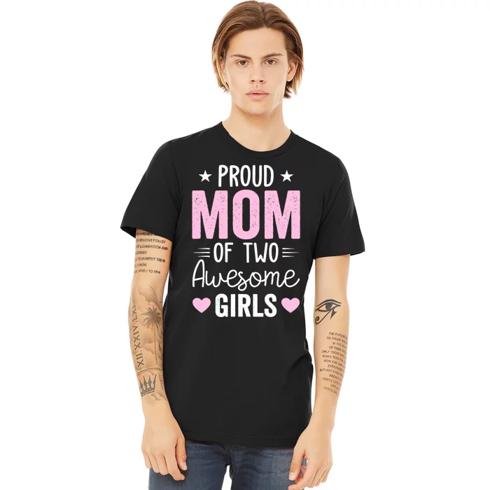 Wo Mom of 2 Girl Two Daughters Mother's Day Premium T-Shirt