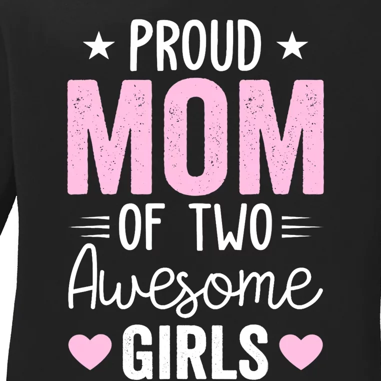 Wo Mom of 2 Girl Two Daughters Mother's Day Ladies Long Sleeve Shirt