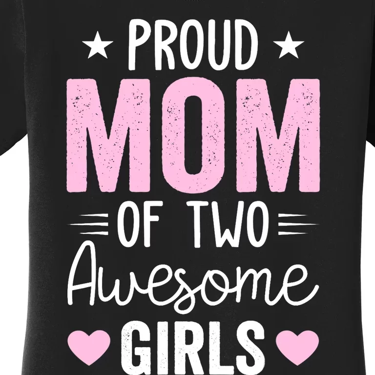 Wo Mom of 2 Girl Two Daughters Mother's Day Women's T-Shirt