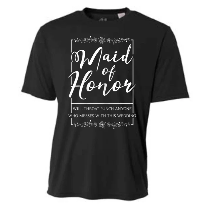 Womens Maid Of Honor Funny Sarcastic Throat Punch Wedding Cooling Performance Crew T-Shirt