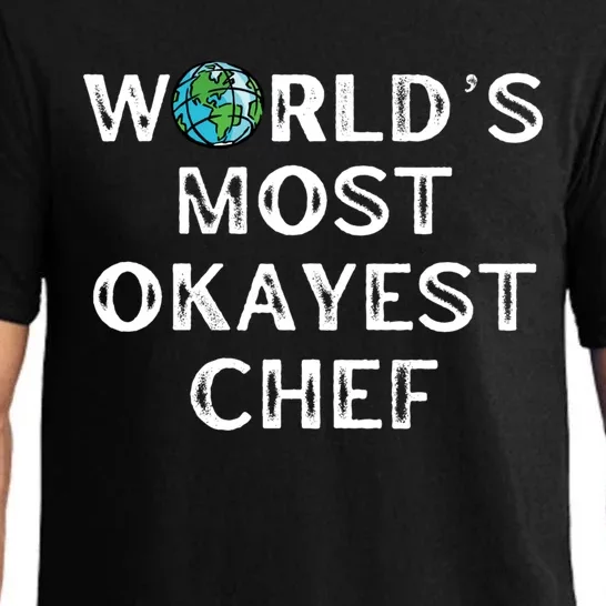 Worlds Most Okayest Chef Meaningful Gift Pajama Set