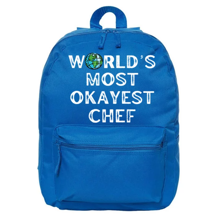 Worlds Most Okayest Chef Meaningful Gift 16 in Basic Backpack