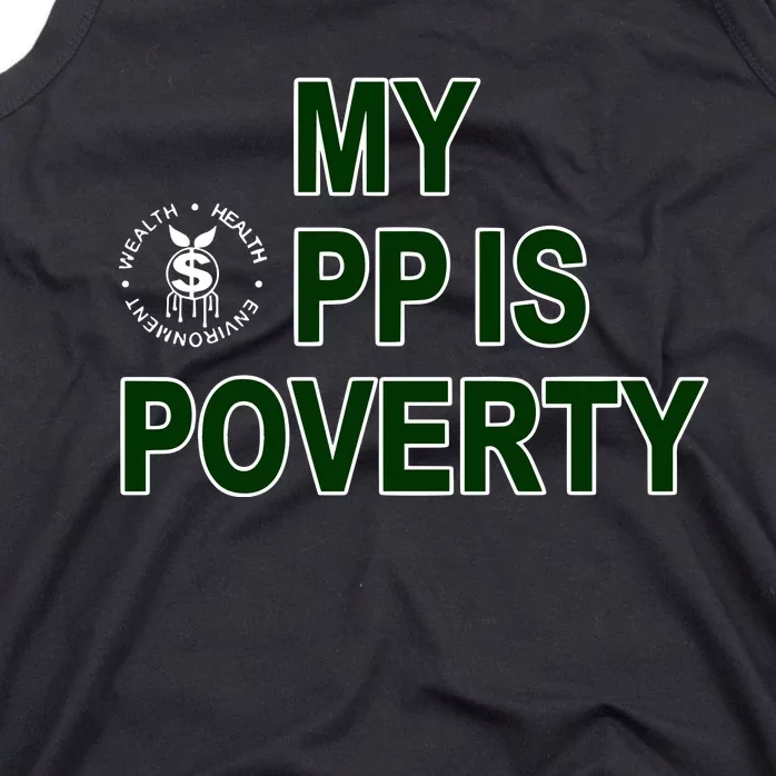 Wealthhealthenviro My Pp Is Poverty Tank Top