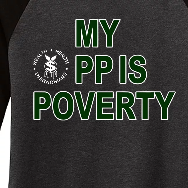 Wealthhealthenviro My Pp Is Poverty Women's Tri-Blend 3/4-Sleeve Raglan Shirt