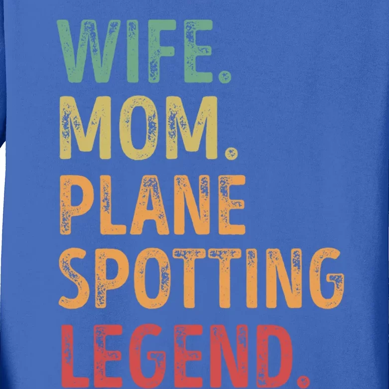 Wife Mom Plane Spotting Legend Gift Kids Long Sleeve Shirt