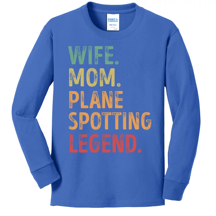 Wife Mom Plane Spotting Legend Gift Kids Long Sleeve Shirt